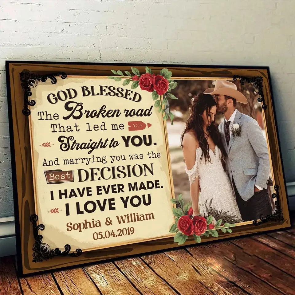 God Blessed the Broken Road That Led Me to You - Custom Photo Couple Poster, Personalized Wedding & Anniversary Gift