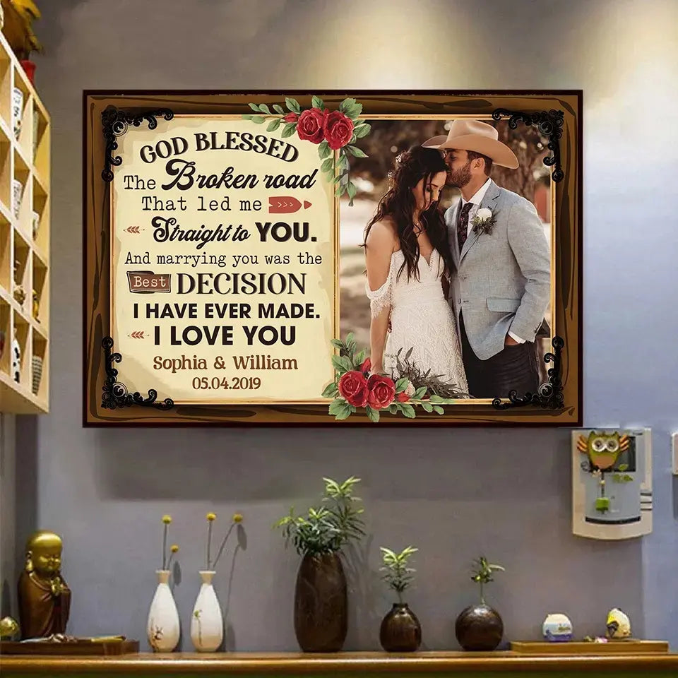 God Blessed the Broken Road That Led Me to You - Custom Photo Couple Poster, Personalized Wedding & Anniversary Gift