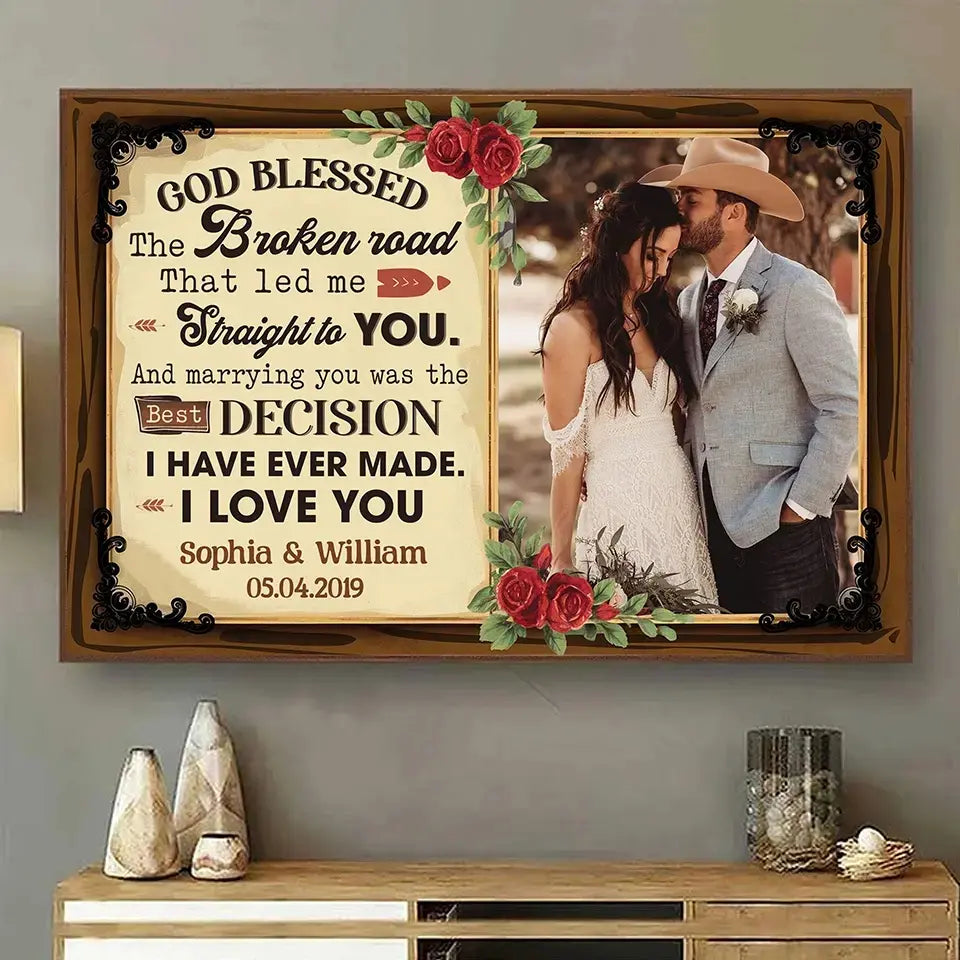 God Blessed the Broken Road That Led Me to You - Custom Photo Couple Poster, Personalized Wedding & Anniversary Gift