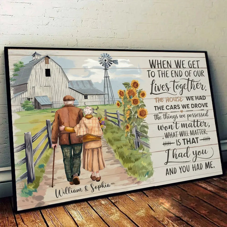 When We Get to the End of Our Lives Together - Personalized Old Couple Poster, Custom Family Wall Art Gift POSFEB10335142