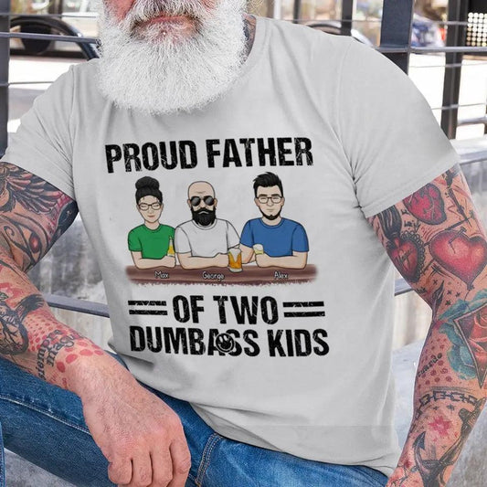 Proud Father Of A Few Kids - Family Personalized Custom Unisex T-shirt