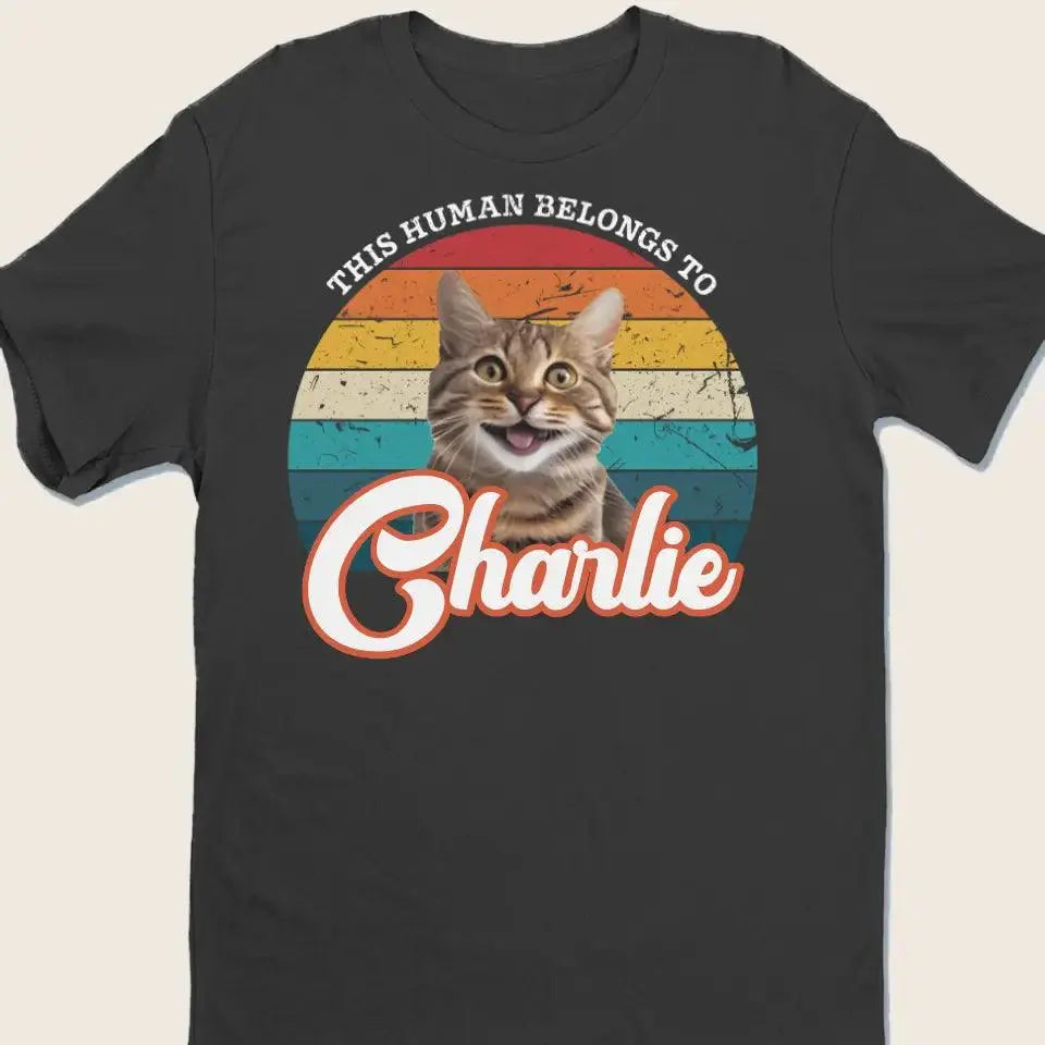 This Human Belongs To Dog/Cat - Personalized T-shirt Dreamship