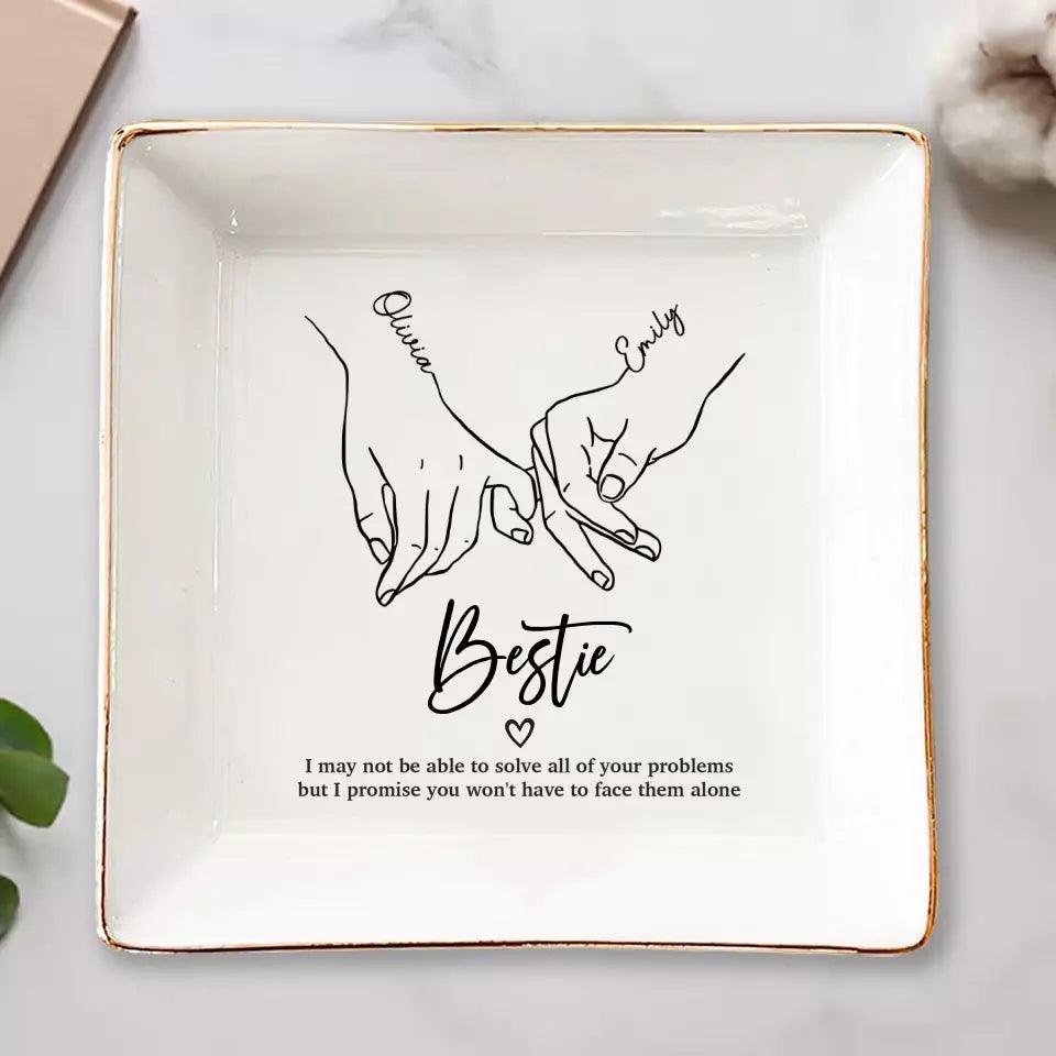 I'll Be There Pinky Promise - Bestie Custom Jewelry Dish