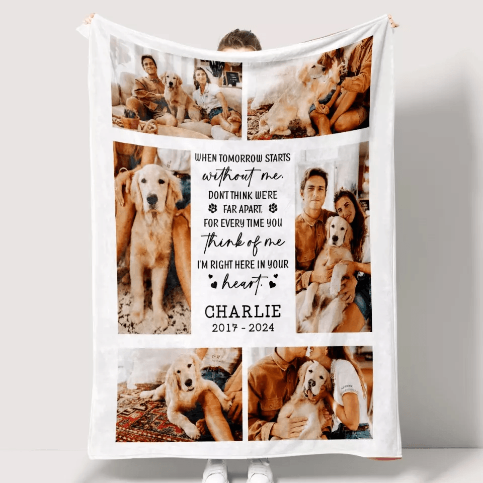 When tomorrow starts without me, don't think we're far apart - Custom Photo Blanket