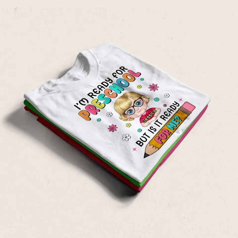 I'm Ready For Preschool - Personalized Custom Kid T-shirt