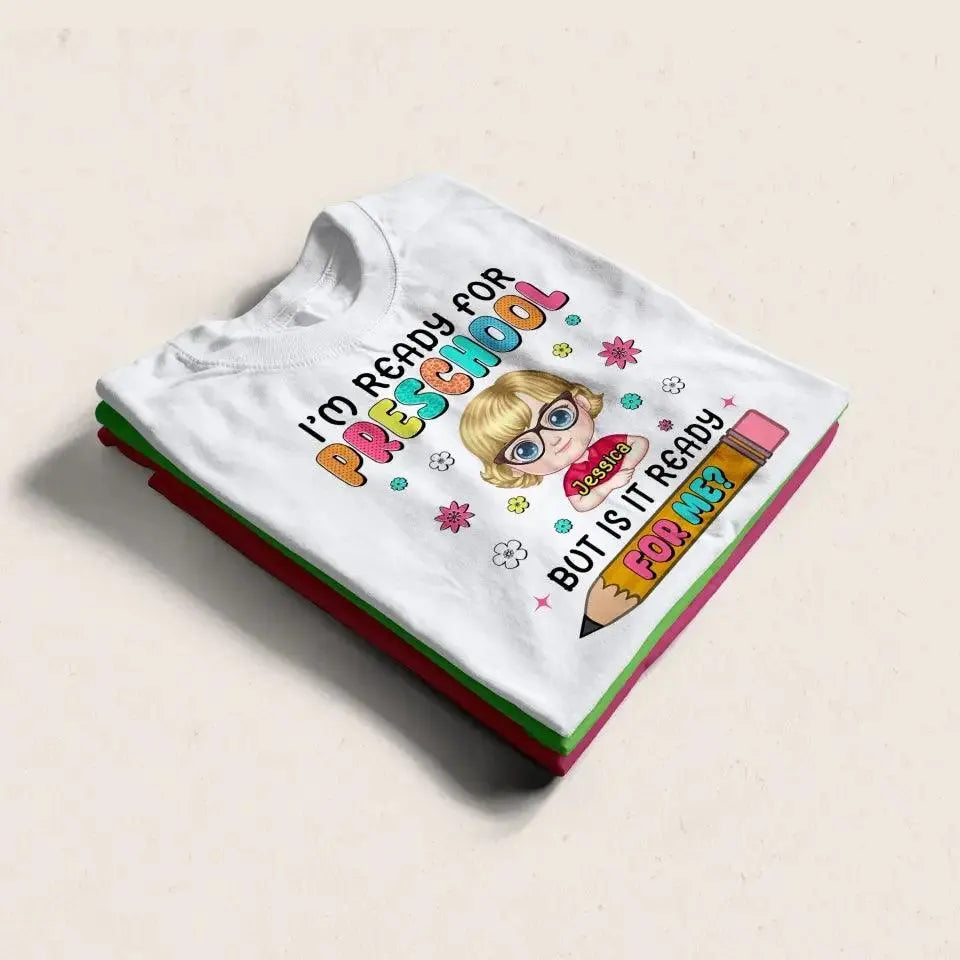 I'm Ready For Preschool - Personalized Custom Kid T-shirt Dreamship