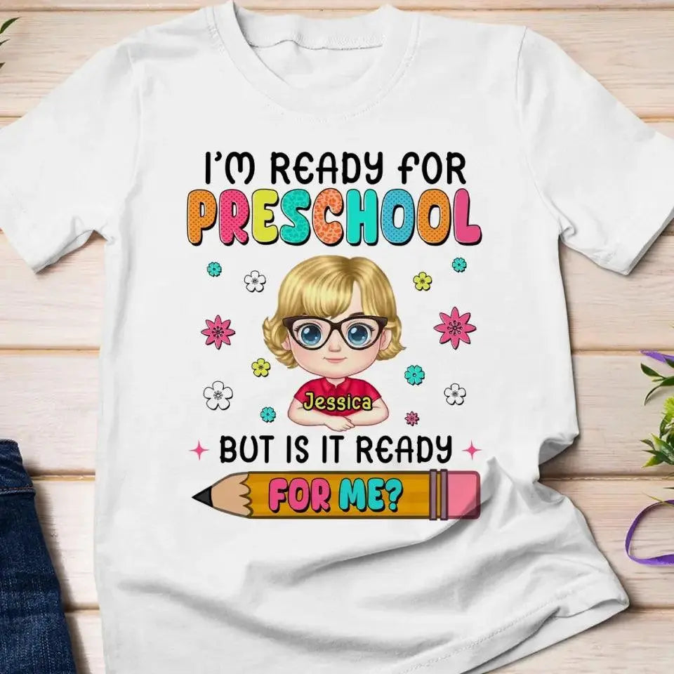 I'm Ready For Preschool - Personalized Custom Kid T-shirt Dreamship