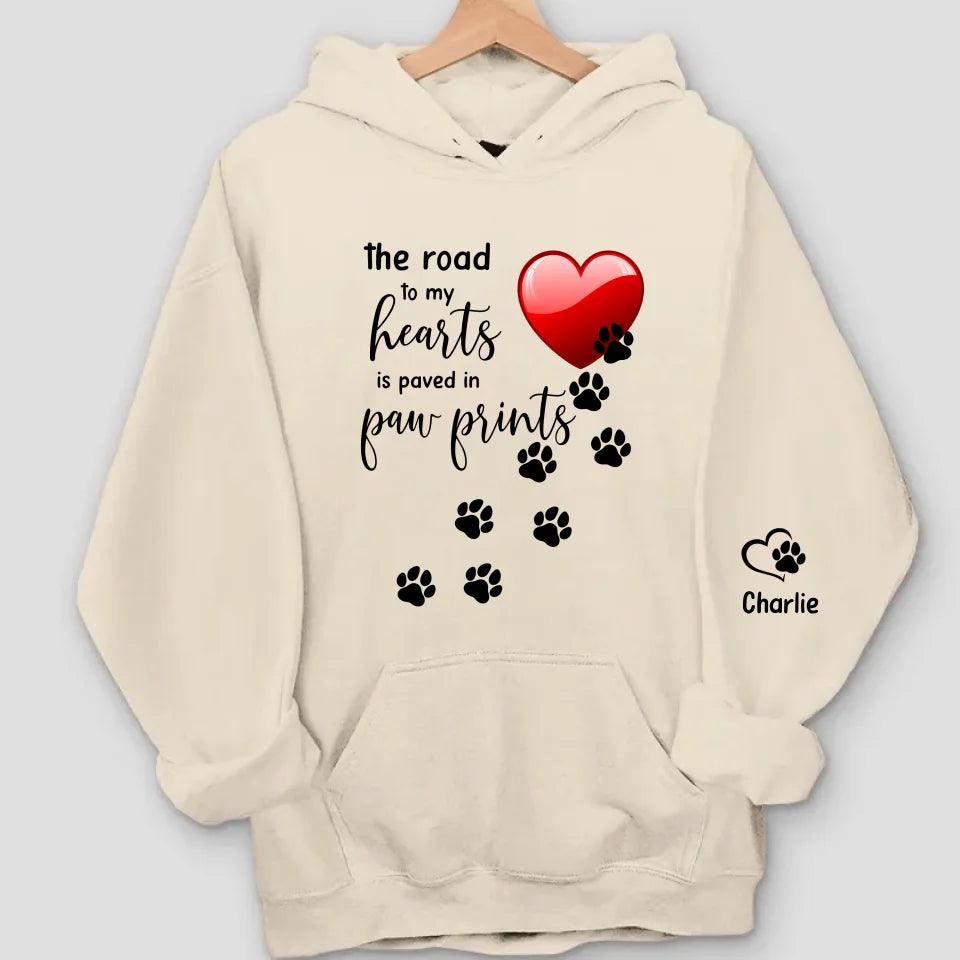 The Road to My Heart is Paved with Paw Prints | Custom Dog Names Sweatshirt & Hoodie