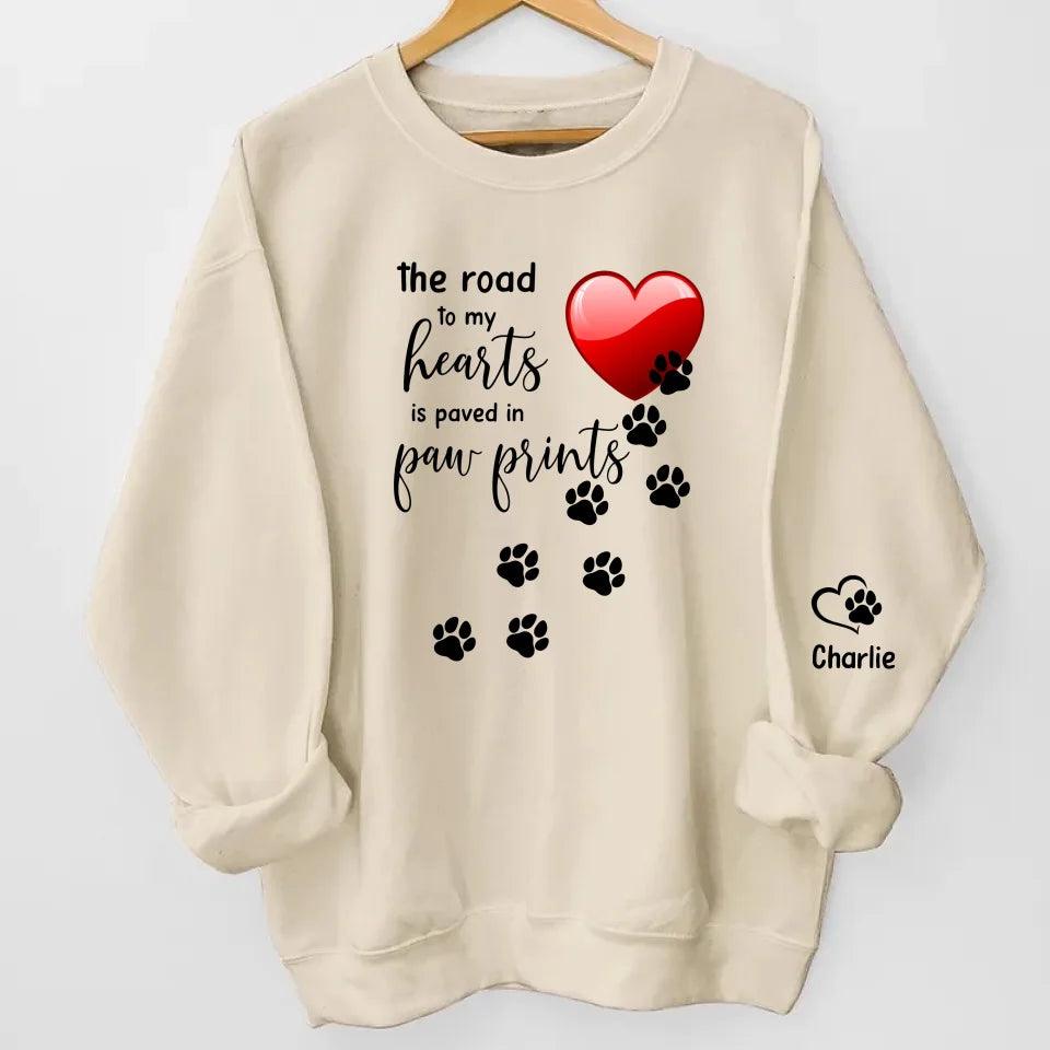 The Road to My Heart is Paved with Paw Prints | Custom Dog Names Sweatshirt & Hoodie