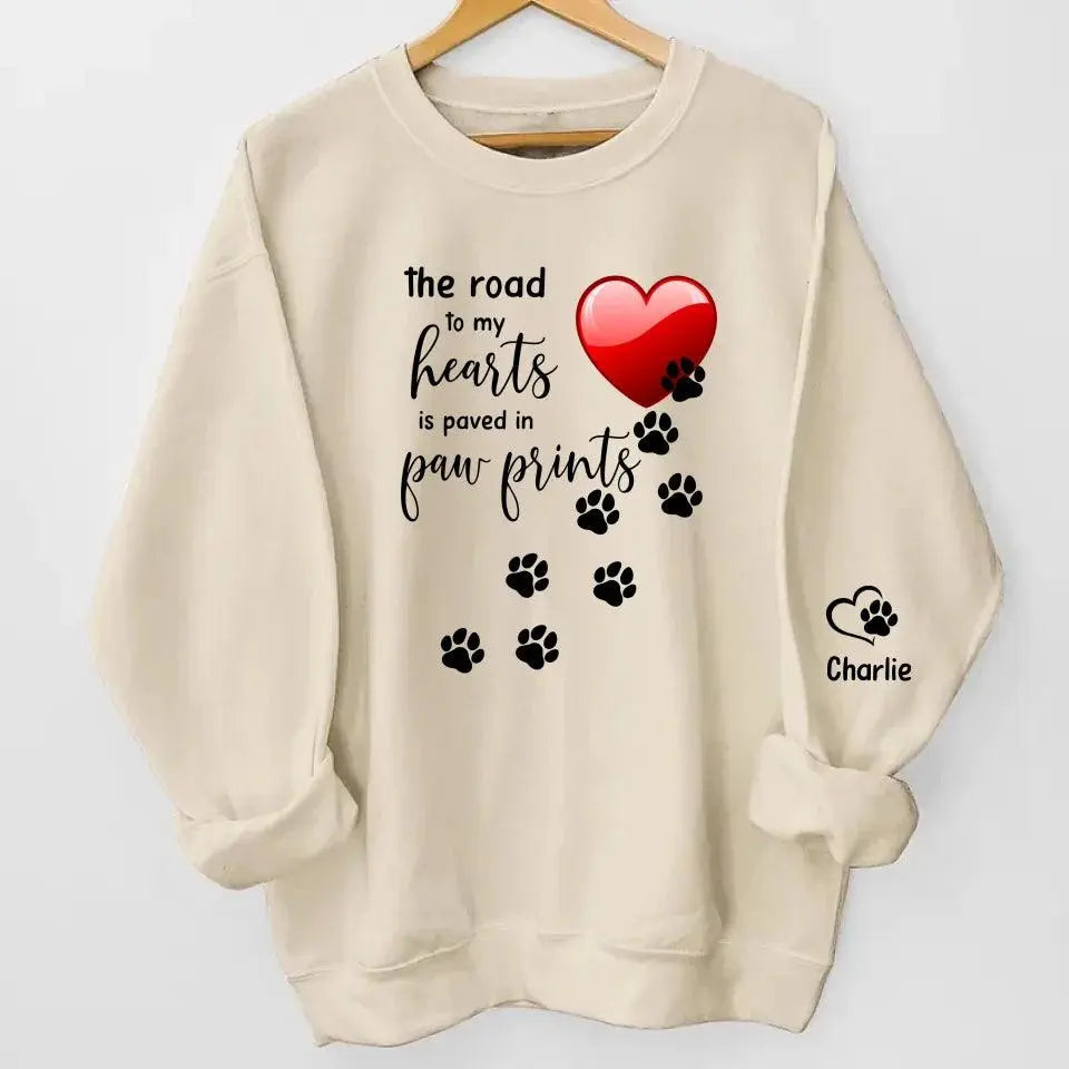 The Road to My Heart is Paved with Paw Prints | Custom Dog Names Sweatshirt & Hoodie Dreamship