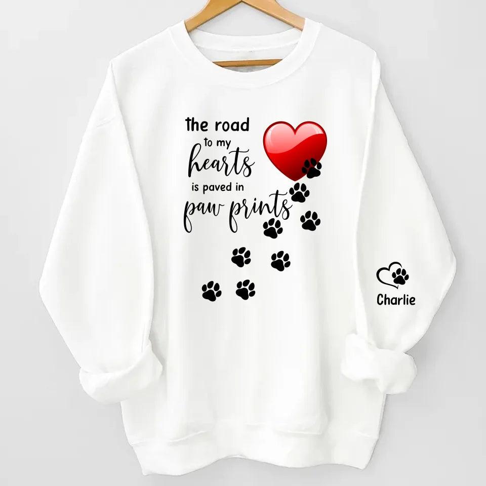 The Road to My Heart is Paved with Paw Prints | Custom Dog Names Sweatshirt & Hoodie