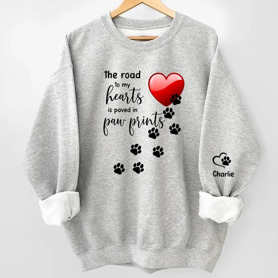 The Road to My Heart is Paved with Paw Prints | Custom Dog Names Sweatshirt & Hoodie