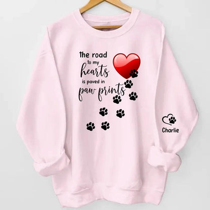 The Road to My Heart is Paved with Paw Prints | Custom Dog Names Sweatshirt & Hoodie