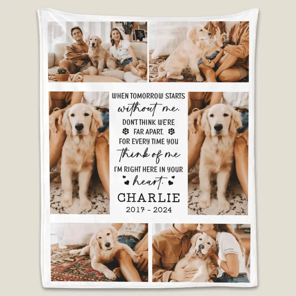 When tomorrow starts without me, don't think we're far apart - Custom Photo Blanket