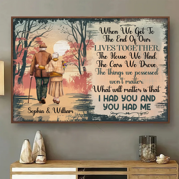 When We Get to the End of Our Lives Together - Personalized Old Couple Poster, Custom Family Wall Art Gift