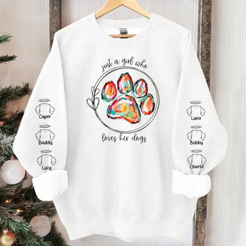 Just a Girl Who Loves Her Dogs Sweatshirt-Hoodie – Colorful Paw Print Personalized Dog Memorial Gift for Dog Moms