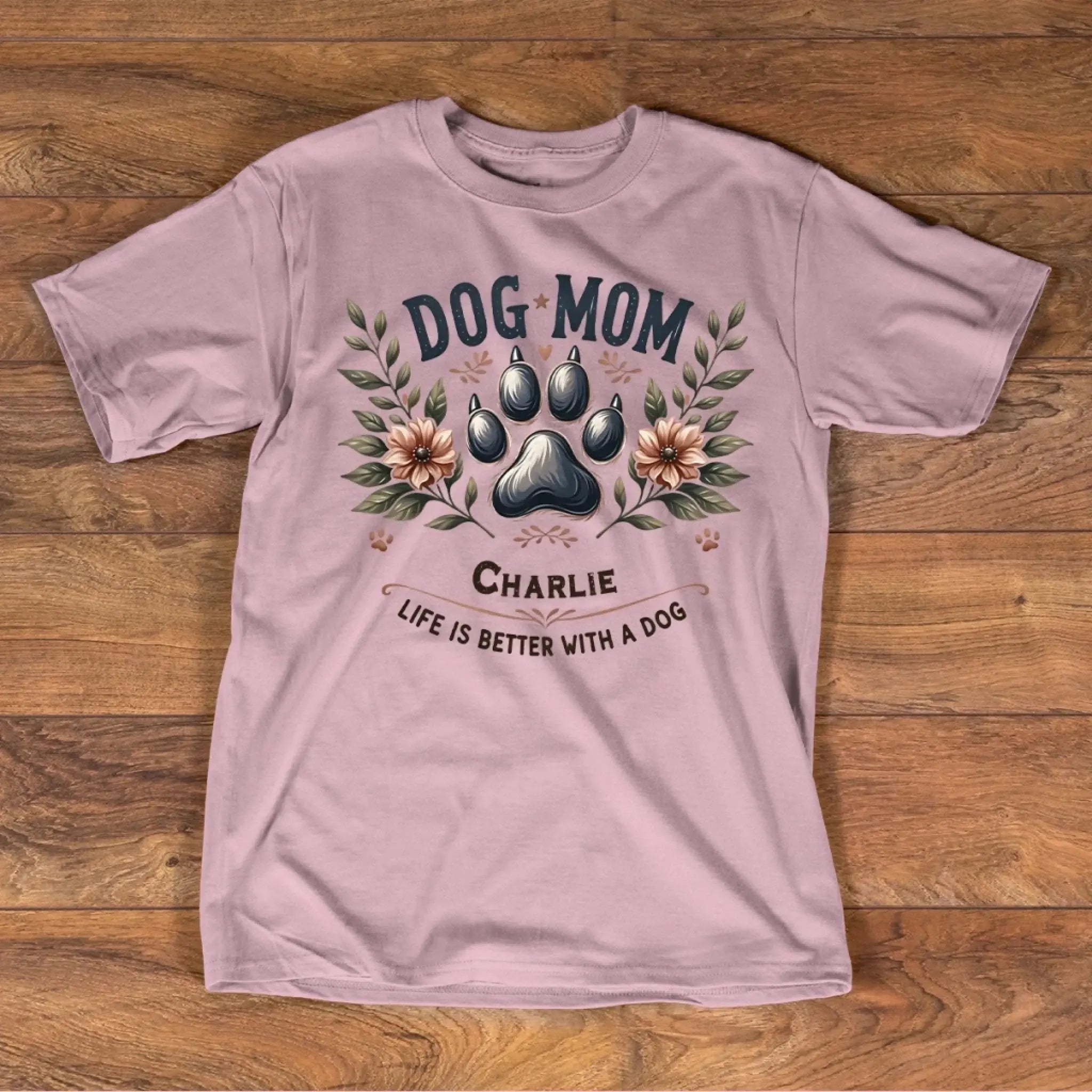 3. Dog Mom Shirt — Life Is Better With a Dog, Cute Floral Paw Print Tee, Gift for Dog Lovers
