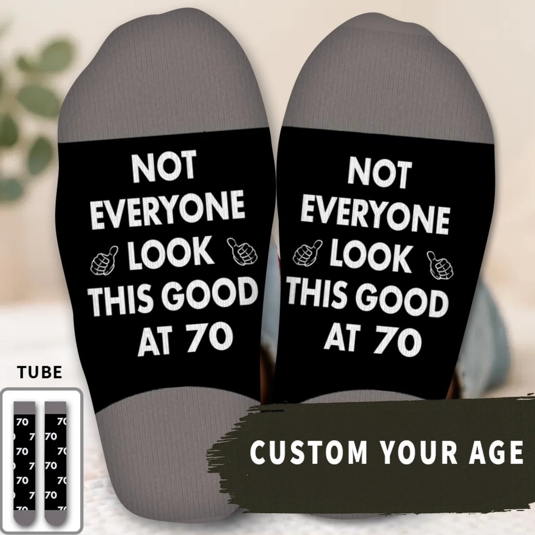 “Not Everyone Looks This Good at 70”, Funny Socks For a Gift-3