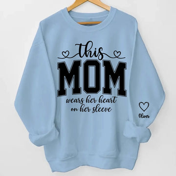 This Mom Wears Her Heart On Her Sleeves Sweatshirt Personalized Gift for Moms Duconspace
