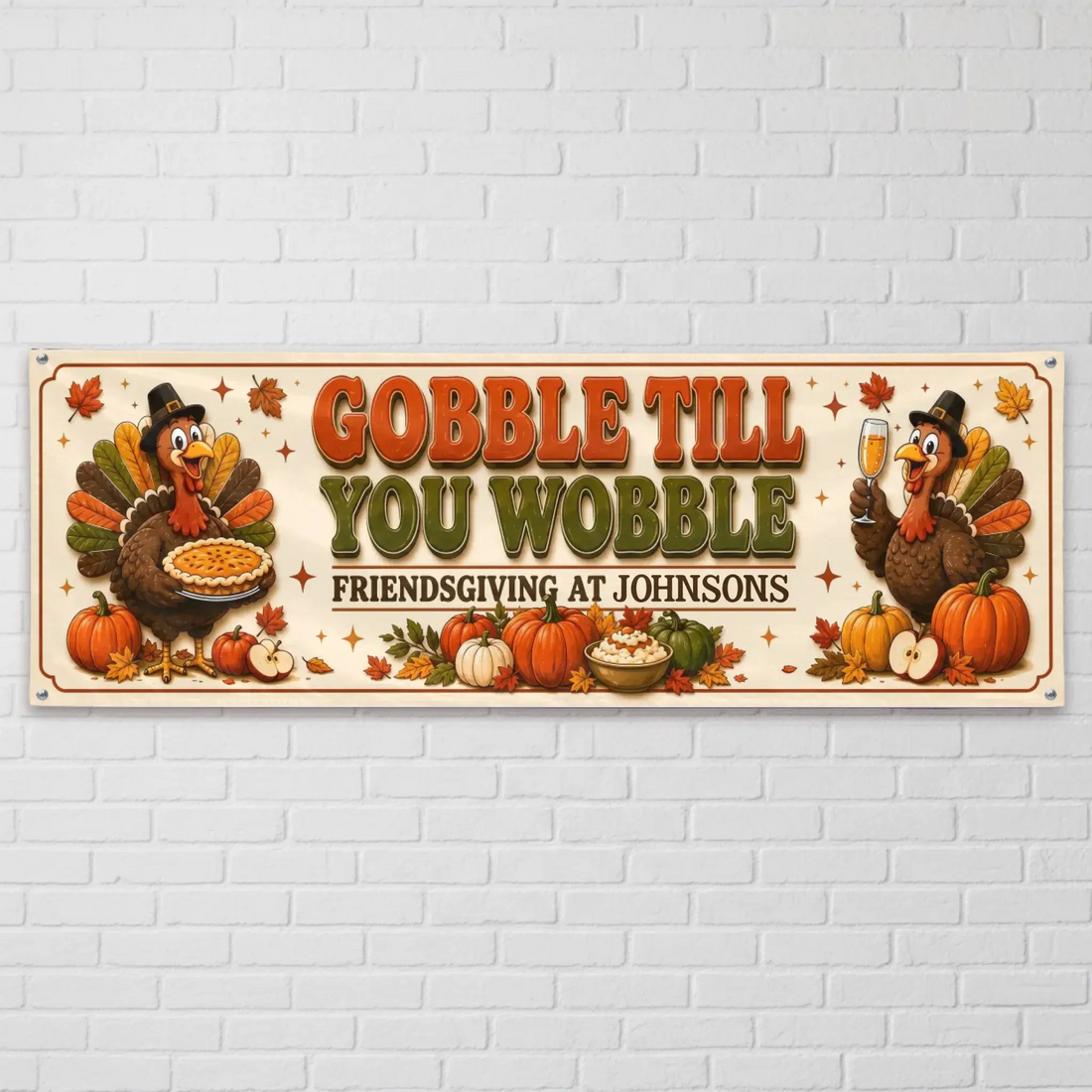 Personalized Gobble Till You Wobble Friendsgiving Thanksgiving Banner Duconspace