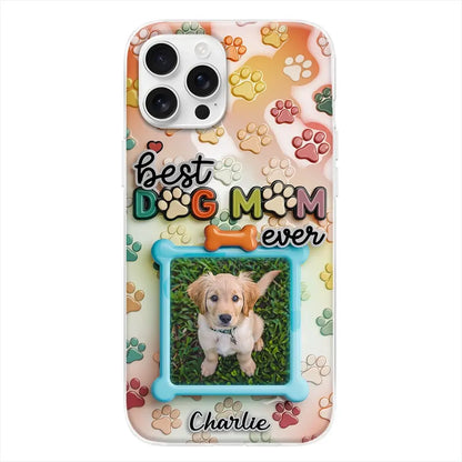 Best Dog Mom Ever - Custom Photo 3D Inflated Effect Clear Phone Case, Personalized Mother’s Day Gift for Pet Owners & Animal Lovers