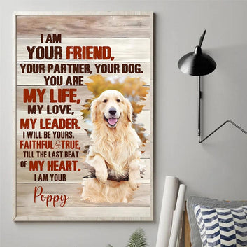 Custom Photo 'I Am Your Dog' - Personalized Dog Portrait Poster - Heartfelt Gift for Pet Owners