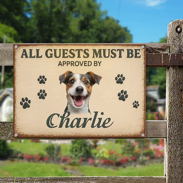 Custom Photo Metal Sign Visitors Must Be Approved - Gifts for Pet Lovers