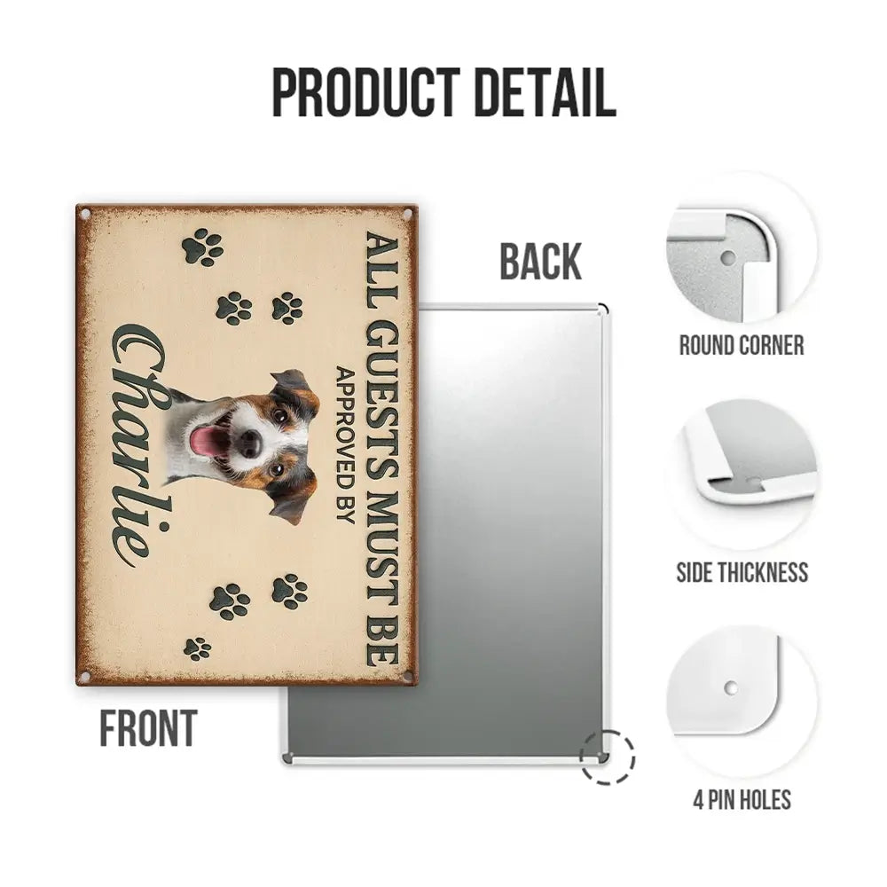 Custom Photo Metal Sign Visitors Must Be Approved - Gifts for Pet Lovers