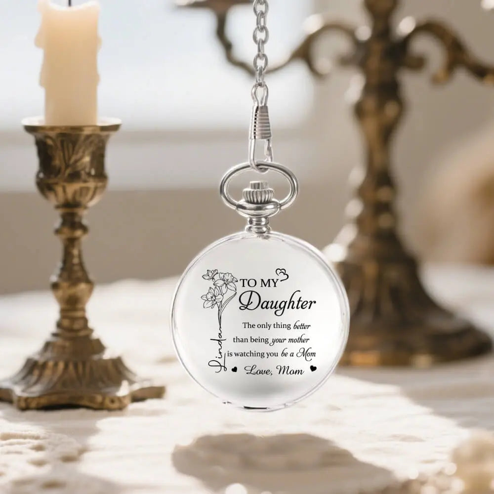 Custom Pocket Watch For Daughter, Watching You Being A Mom Duconspace