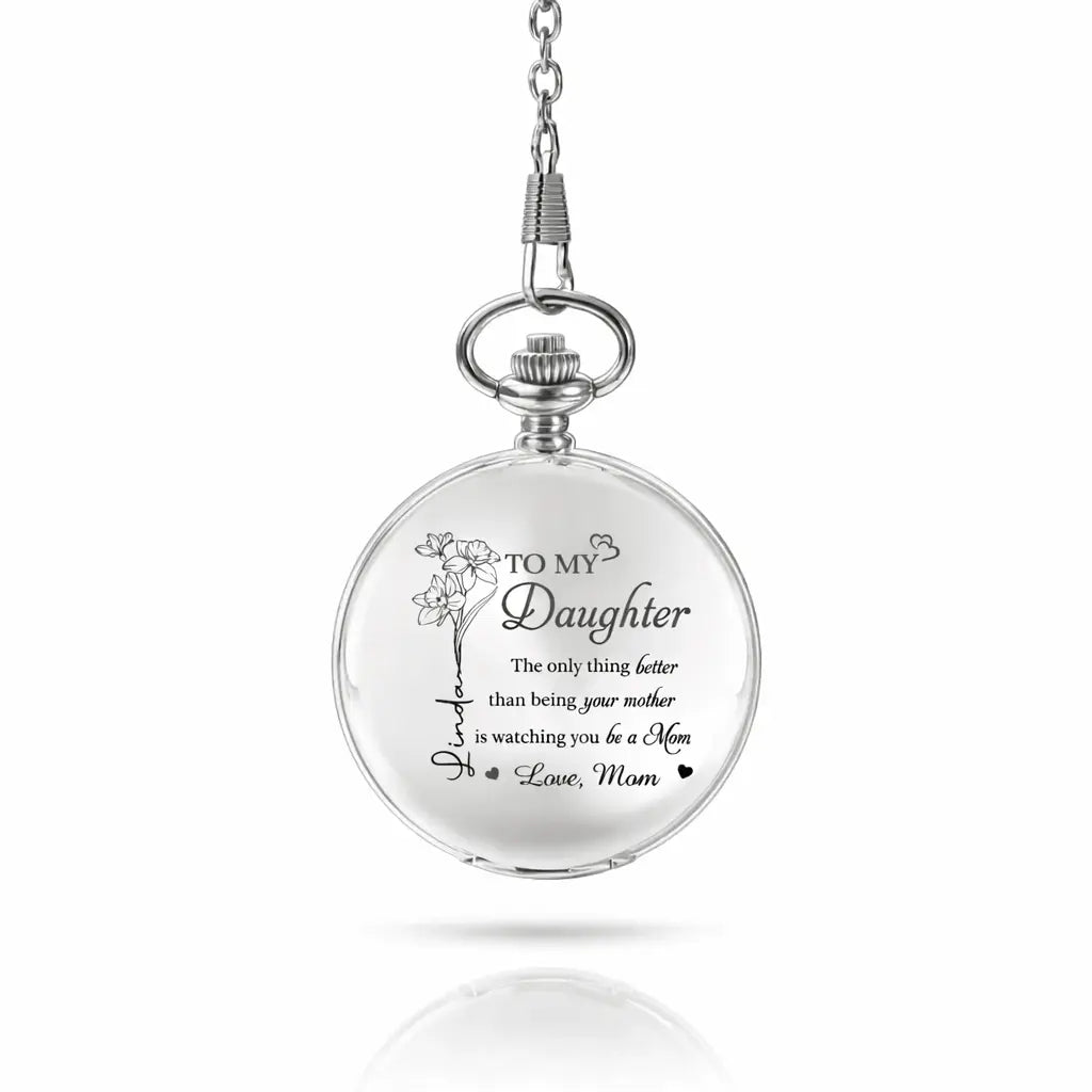 Custom Pocket Watch For Daughter, Watching You Being A Mom Duconspace