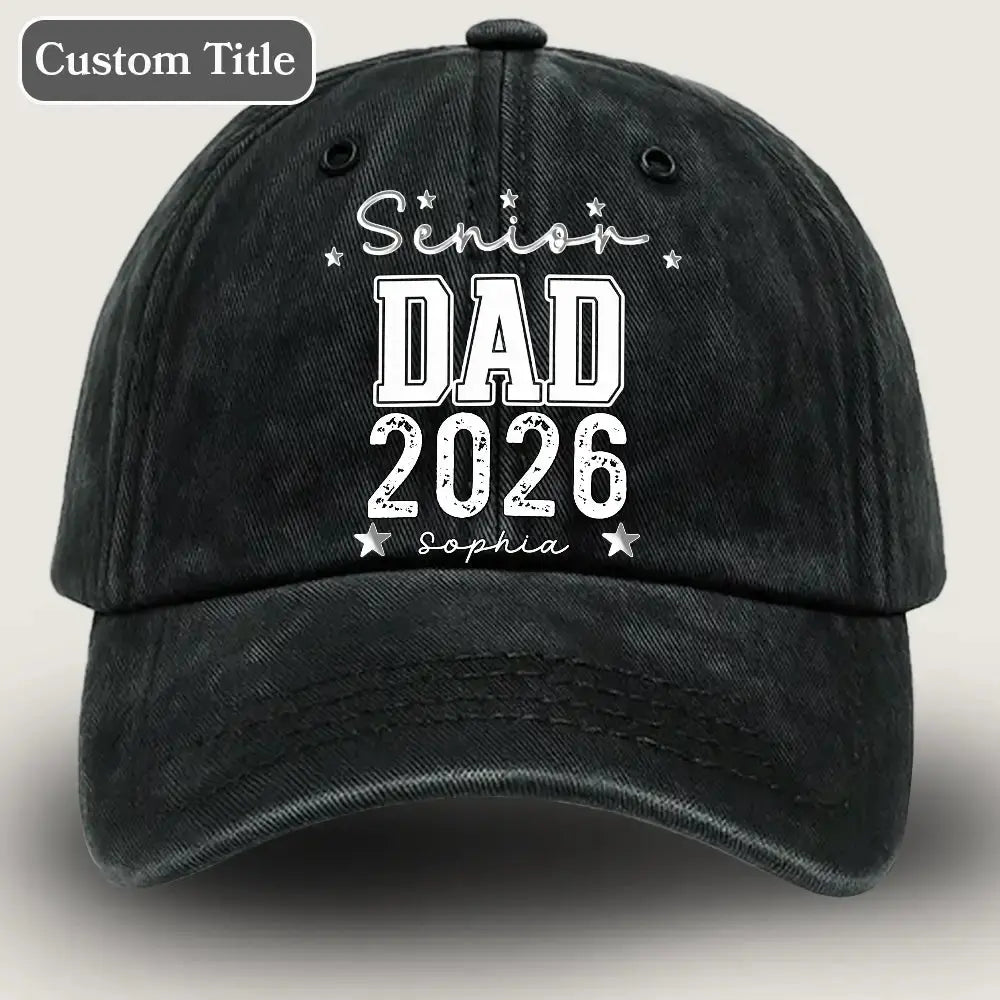 Custom Senior Dad 2026 Cap - Personalised Gift for Graduation Day Duconspace