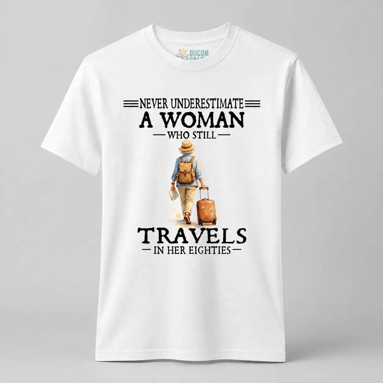 Custom Travel Shirt For Women In Her 50s-90s Duconspace