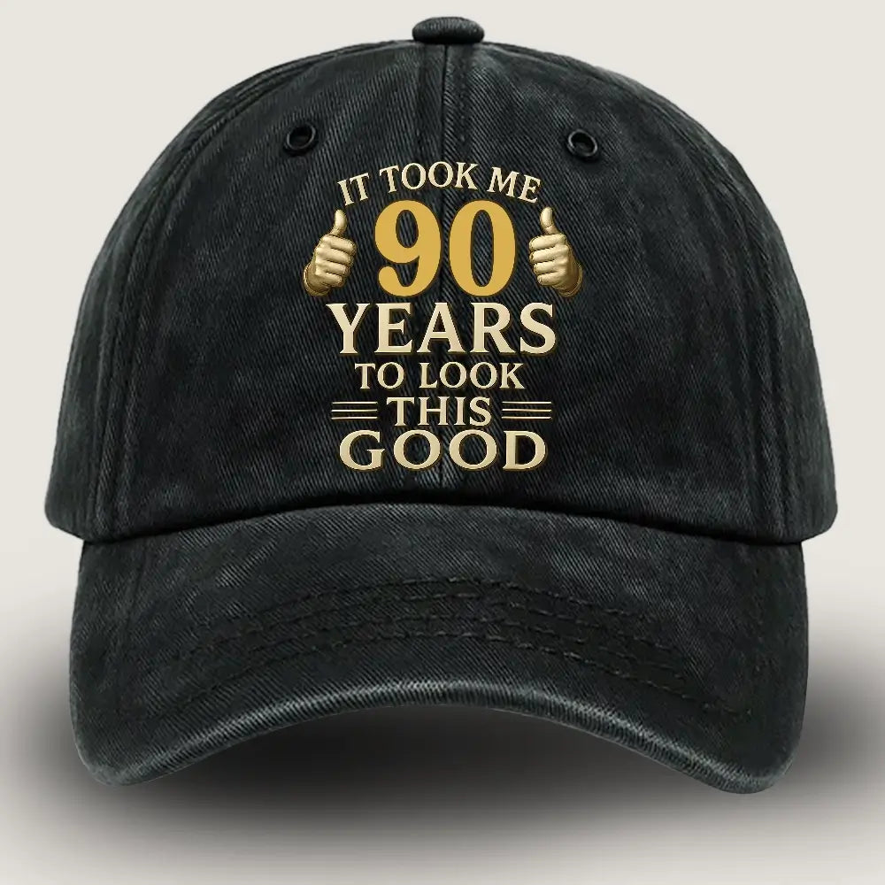 🎉 [Custom] It Took Me [Your Year] to Look This Good Baseball Cap