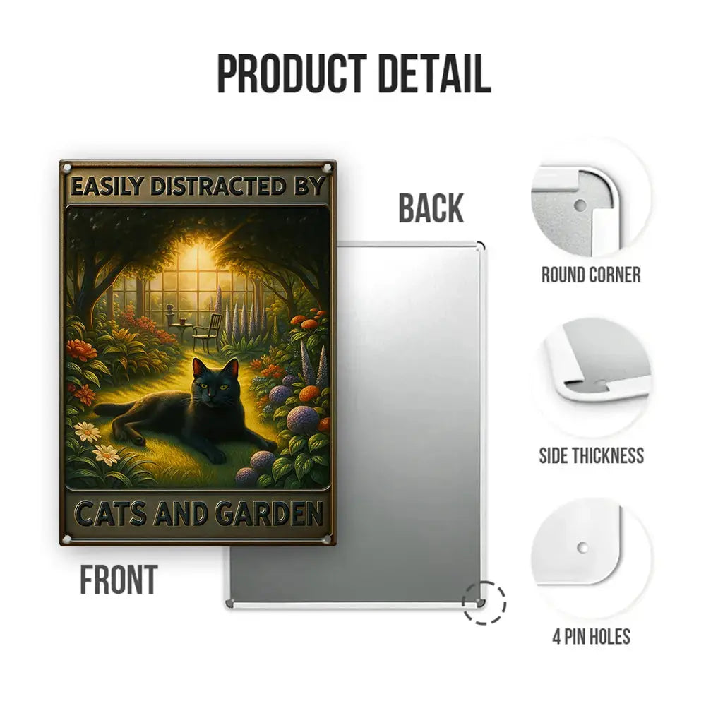 Easily Distracted By Cats And Garden [Metal Sign] Duconspace