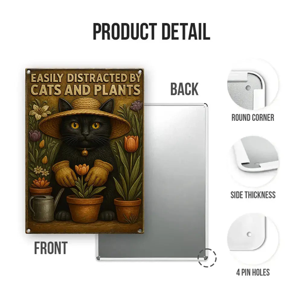 Easily Distracted by Cats & Plants – Metal Sign Gift Duconspace