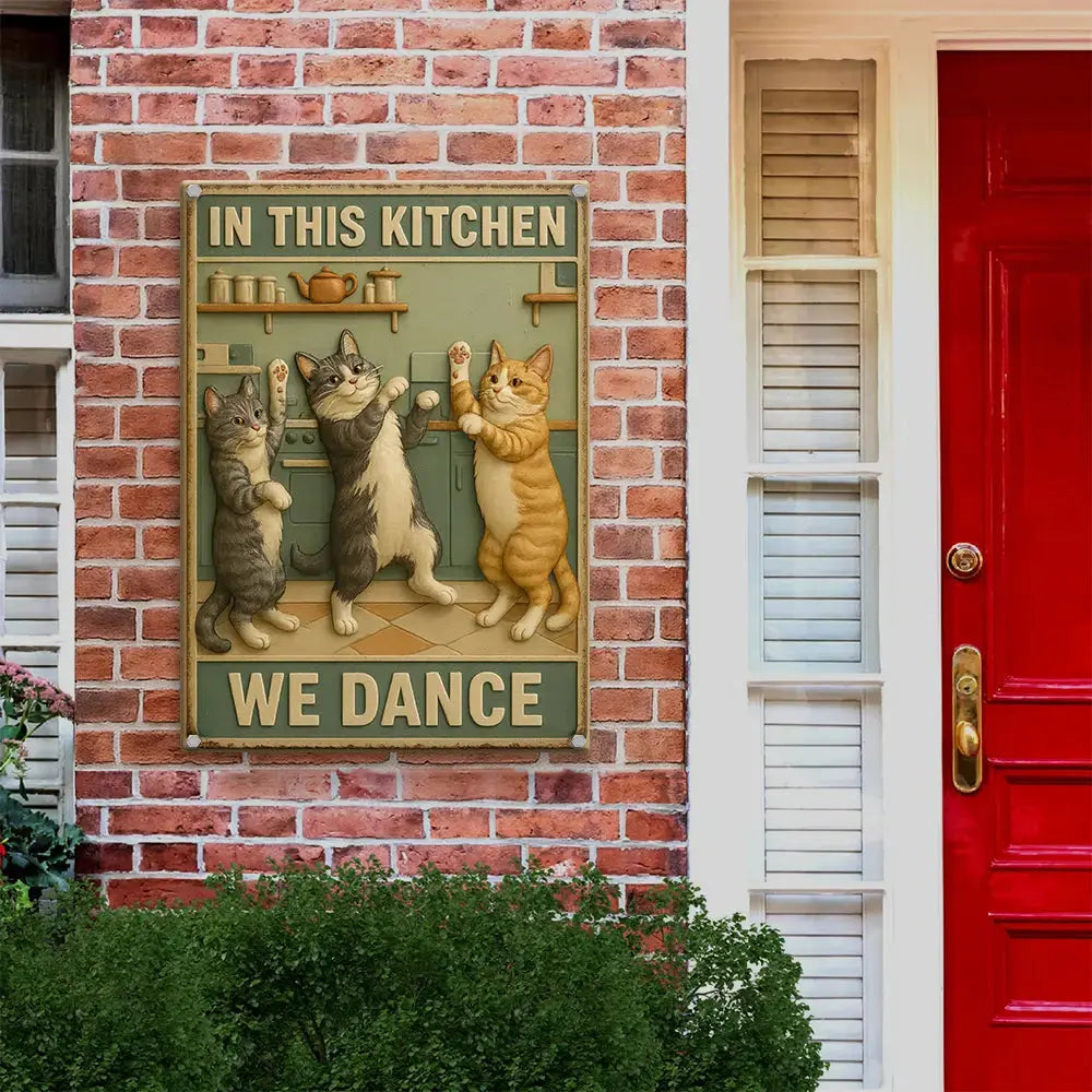 Fun Cat Metal Sign, in This Kitchen We Dance Sign Duconspace