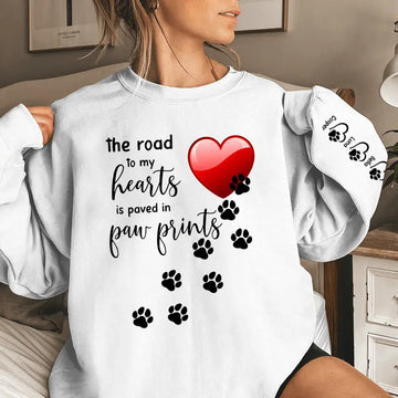 The Road to My Heart is Paved with Paw Prints | Custom Dog Names Sweatshirt & Hoodie Dreamship