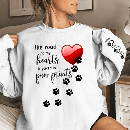 The Road to My Heart is Paved with Paw Prints | Custom Dog Names Sweatshirt & Hoodie