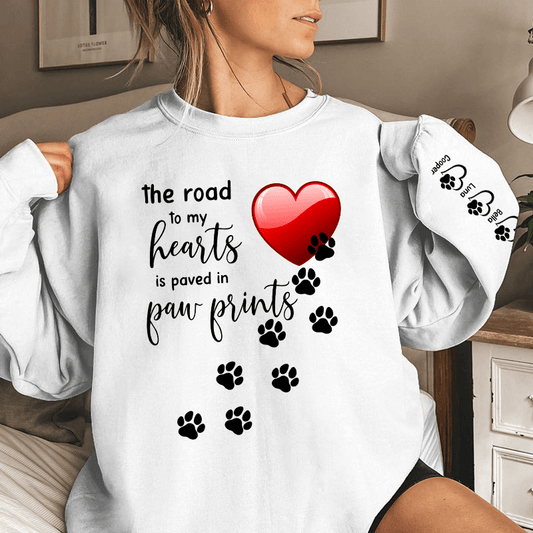The Road to My Heart is Paved with Paw Prints | Custom Dog Names Sweatshirt & Hoodie
