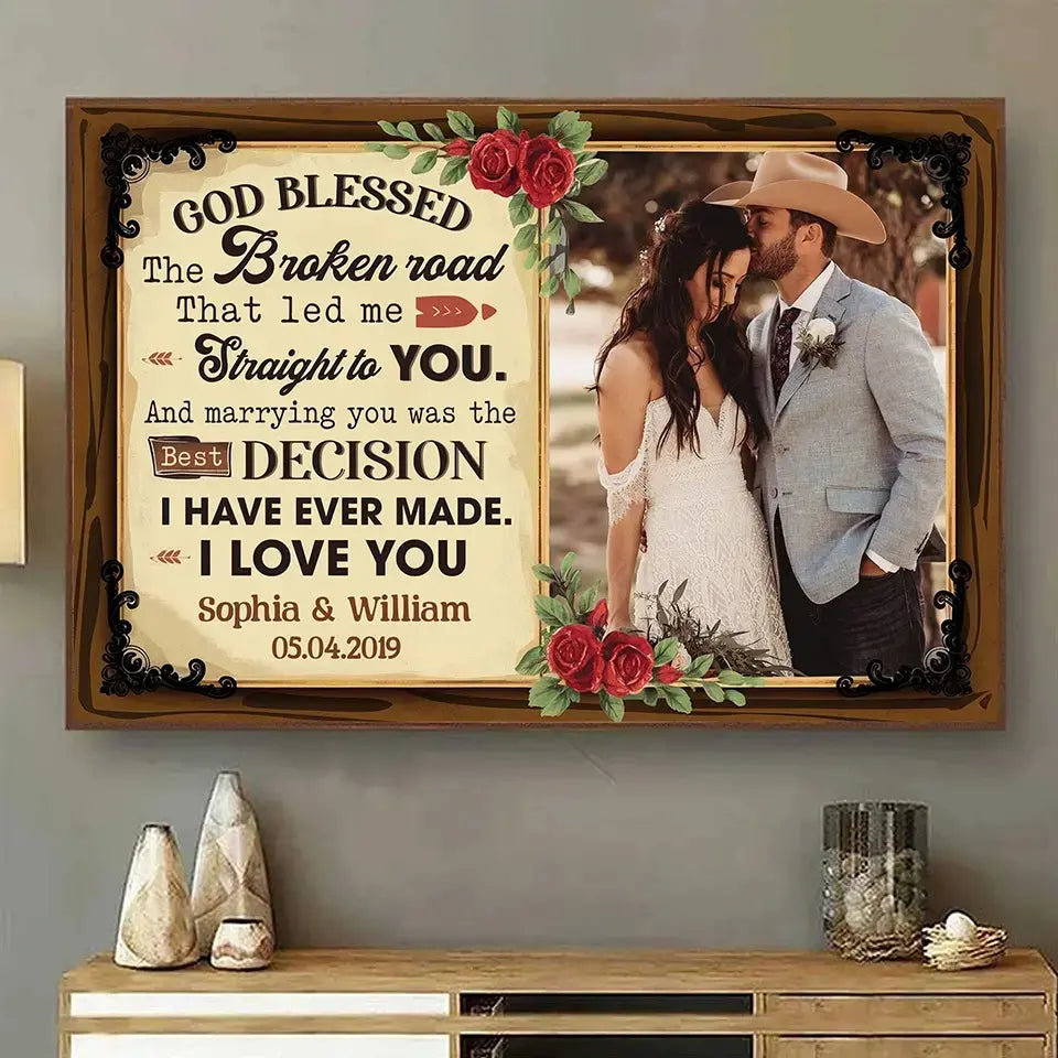 God Blessed the Broken Road That Led Me to You - Custom Photo Couple Poster, Personalized Wedding & Anniversary Gift