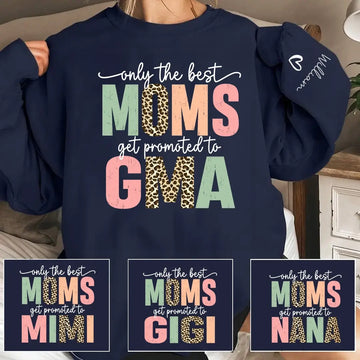 Great Moms Get Promoted to G-ma Custom Sweatshirt Gift for Grandma