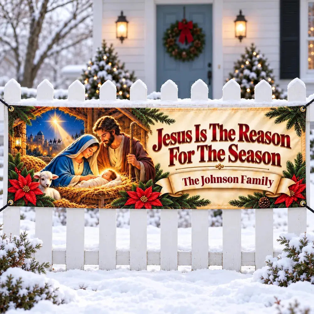 Jesus Is The Reason Christmas family banner on snowy picket fence