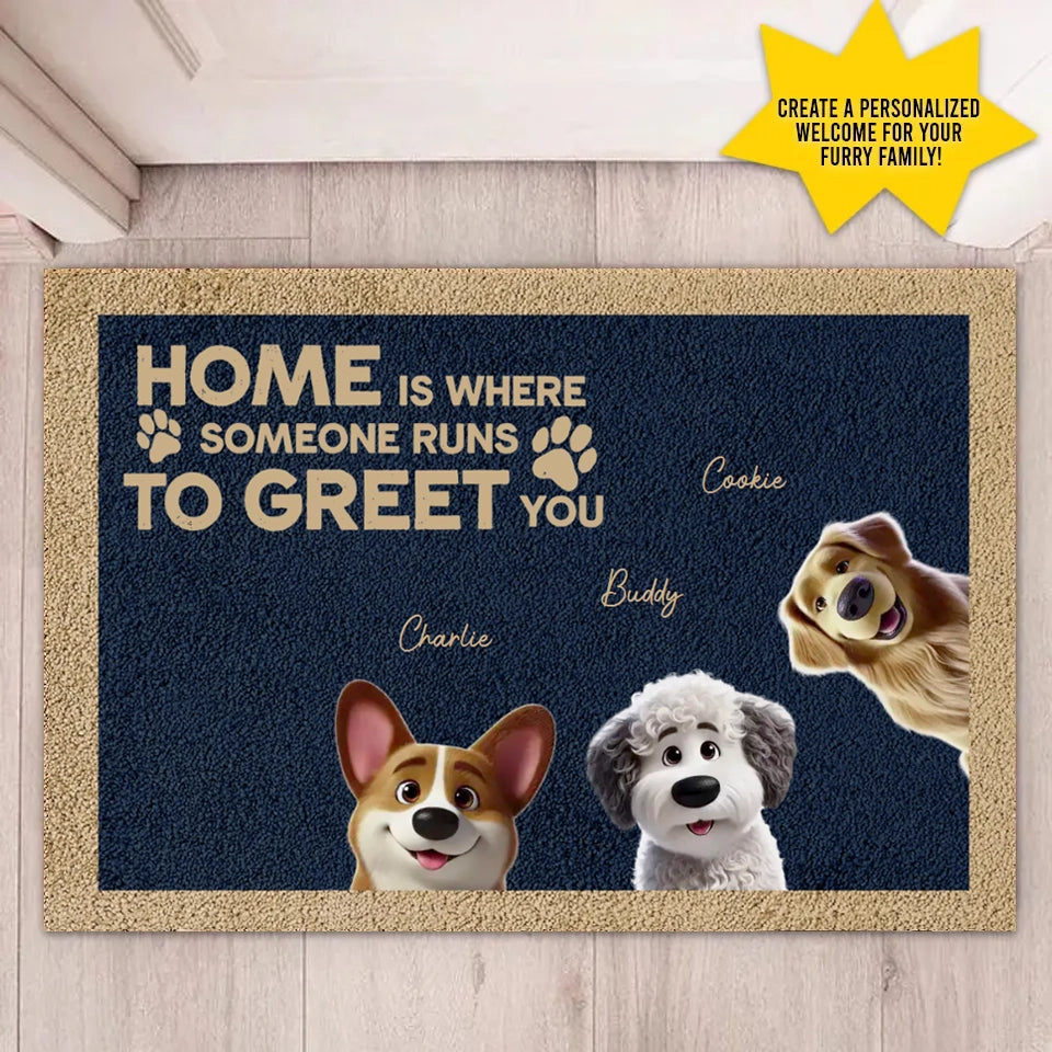 Home Is Where Someone Runs to Greet You - Personalized Doormat, Perfect Gift for Pet Lovers & Families