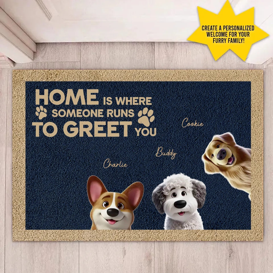 Home Is Where Someone Runs to Greet You - Personalized Doormat, Perfect Gift for Pet Lovers & Families