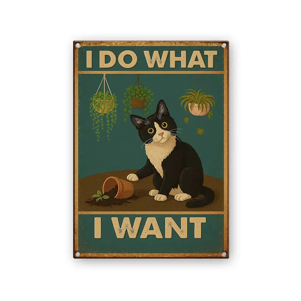 I Do What I Want – Cat Metal Sign Vintage Duconspace