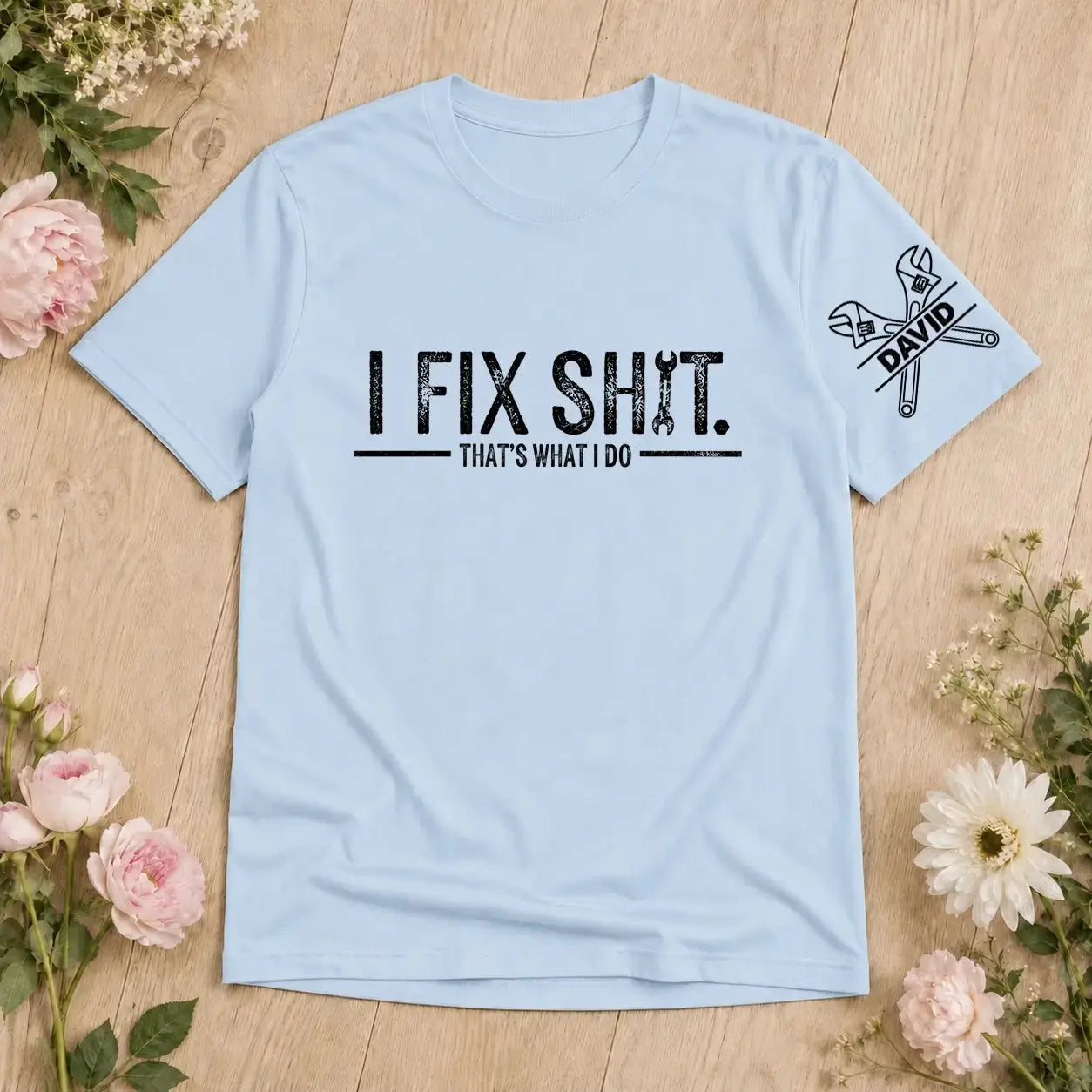 I Fix Sh!t That's What I Do Shirt - Personalized Gift for Dad, Grandpa