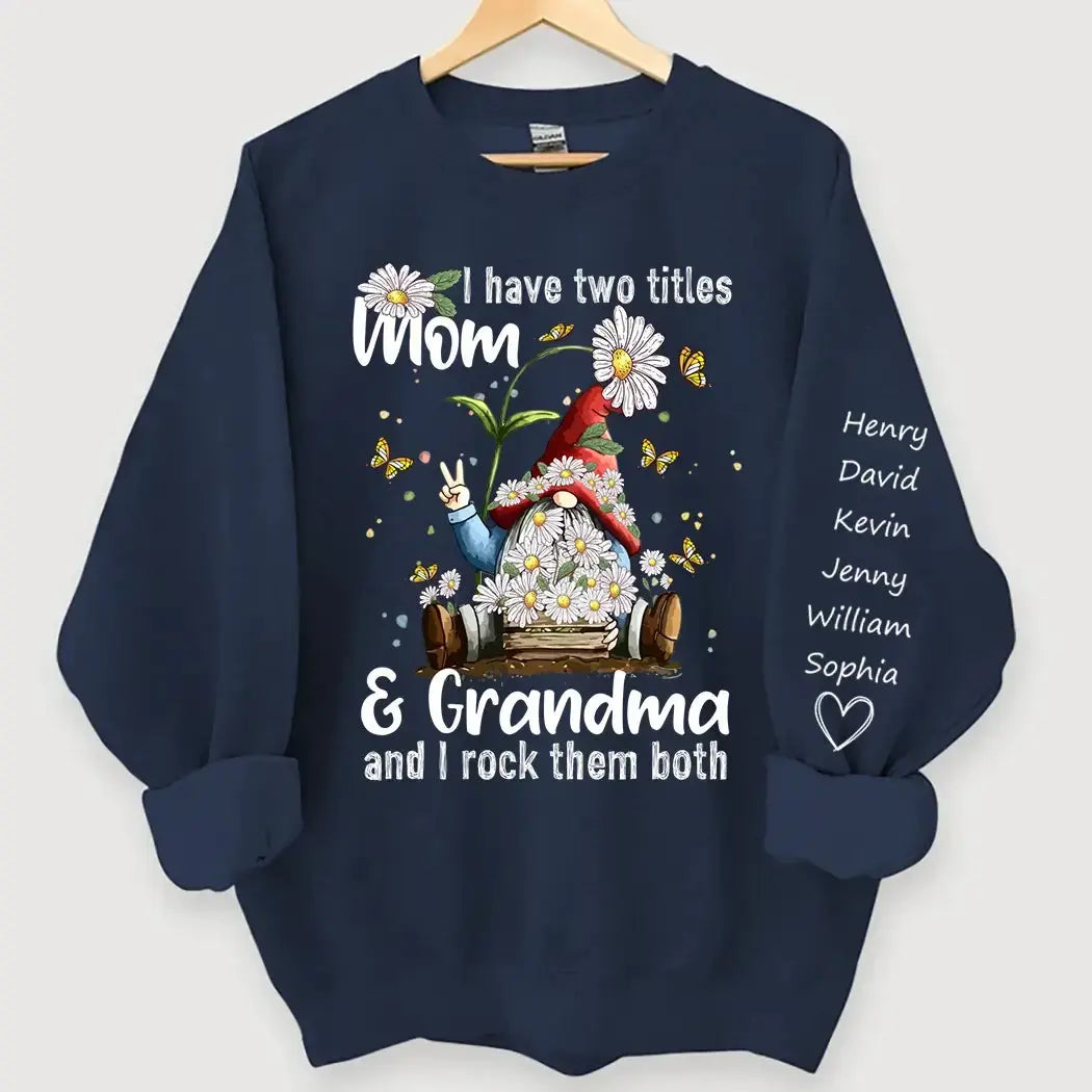 I Have Two Titles Mom and Grandma - Personalized Gift for Grandma Duconspace