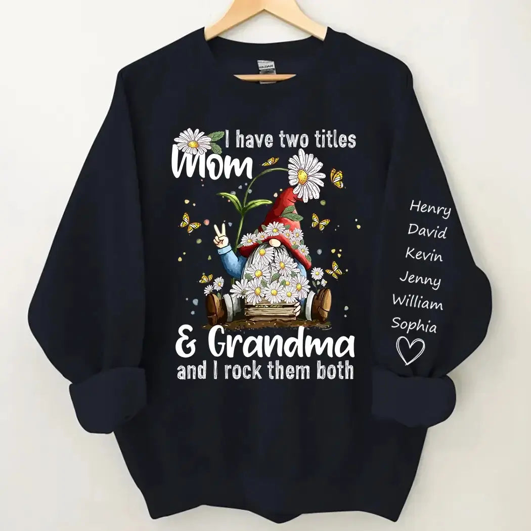 I Have Two Titles Mom and Grandma - Personalized Gift for Grandma Duconspace