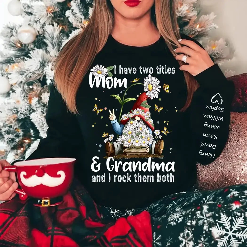 I Have Two Titles Mom and Grandma - Personalized Gift for Grandma Duconspace
