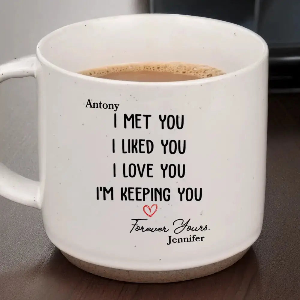 I Met You I Liked You - Personalized Pottery Mugs With Names Duconspace